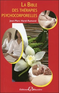La bible des thérapies psycho-corporelles