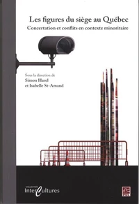 Les figures du siege au quebec. concertation et conflits en