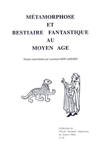 Métamorphose et bestiaire fantastique au Moyen Âge