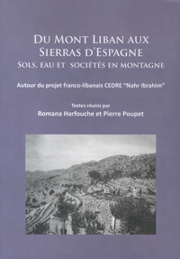 Du Mont Liban aux Sierras d'Espagne : Sols, eau et sociétés en montagne