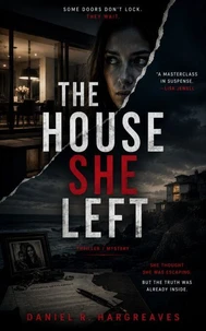 THE HOUSE SHE LEFT