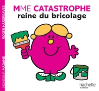 Mme Catastrophe reine du bricolage