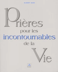 Prieres Pour Les Incontournables De La Vie