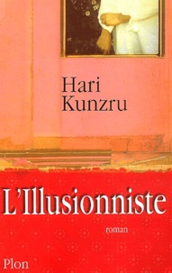 Hari Kunzru - L'illusionniste.