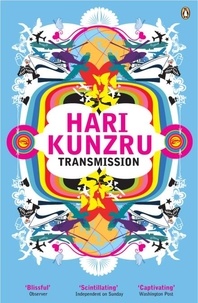 Hari Kunzru - Transmission.