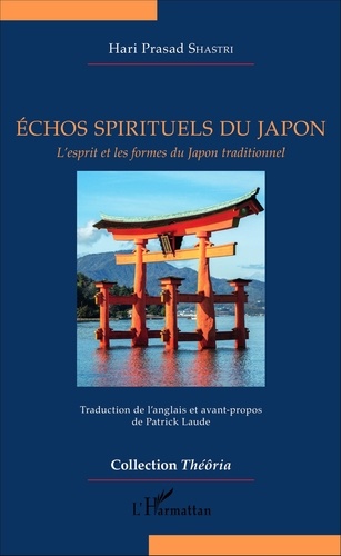 Echos spirituels du Japon. L'esprit et les formes du Japon traditionnel