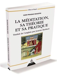 Hari Prasad Shastri - La méditation - Sa théorie et sa pratique.