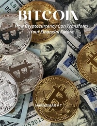  HARIKUMAR V T - Bitcoin: How Cryptocurrency Can Transform Your Financial Future.