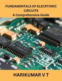  HARIKUMAR V T - FUNDAMENTALS OF ELECRTONIC CIRCUITS A Comprehensive Guide.