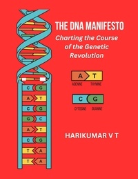  HARIKUMAR V T - The DNA Manifesto: Charting the Course of the Genetic Revolution.