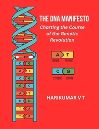 The DNA Manifesto: Charting the Course of the Genetic Revolution
