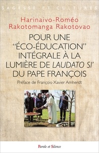Harinaivo-Roméo Rakotomanga Rakotovao - Pour une "éco-éducation" intégrale à la lumière de Laudato si' du pape François - Perspectives éthico-pastorales, cas diocèse d'Antananarivo - Madagascar.