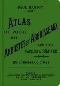 Atlas de poche des arbustes et arbrisseaux les plus faciles à cultiver