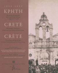 Haris Yiakoumis et Ioannis Kokkinakis - Crète 1898-1899 - Témoignages photographiques à travers l'album personnel du Prince Georges.