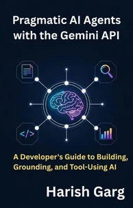 Pragmatic AI Agents with the Gemini API