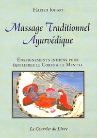 Harish Johari - Massage traditionnel ayurvédique - Enseignements indiens pour équilibrer le corps et le mental.