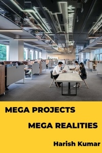  Harish Kumar - Mega Projects Mega Realities.