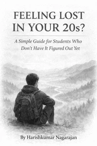 Feeling Lost in Your 20s?: A Simple Guide for Students Who Don’t Have It Figured Out Yet