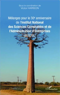 Mélanges pour le 30e anniversaire de l'Institut national des sciences comptables et de l'administration d'entreprises (INSCAE)
