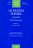 Haritini Matsopoulou - Bibliotheque Des Sciences Criminelles. Tome 32, Les Enquetes De Police.