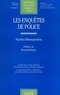 Haritini Matsopoulou - Bibliotheque Des Sciences Criminelles. Tome 32, Les Enquetes De Police.