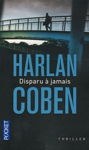 Harlan Coben - Disparu à jamais.