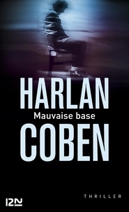 Harlan Coben - Mauvaise Base.