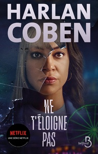 Harlan Coben - Ne t'éloigne pas.