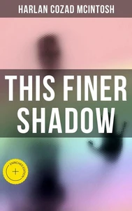 This Finer Shadow