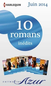 10 romans Azur inédits (nº3475 à 3484 - juin 2014)