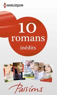 10 romans Passions inédits + 1 gratuit (nº452 à 456 - mars 2014)