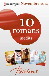 10 romans Passions inédits + 1 gratuit (nº500 à 504 - novembre 2014)