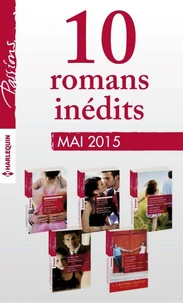 10 romans Passions inédits + 1 gratuit (nº534 à 538 - mai 2015)