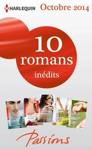 10 romans Passions inédits (nº494 à 498 - octobre 2014)