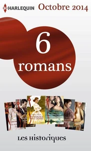 6 romans collection Les Historiques (nº642 à 648 - octobre 2014)