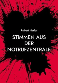 Stimmen aus der Notrufzentrale