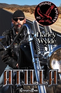  Harley Wylde - Atilla - Savage Raptors MC, #2.