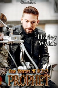  Harley Wylde - Prophet - Dixie Reapers MC, #20.