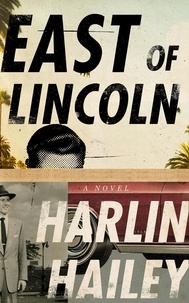  Harlin Hailey - East of Lincoln.