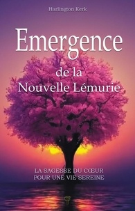 Harlington Kerk - Emergence de la Nouvelle Lémurie - La sagesse du coeur pour une vie sereine.