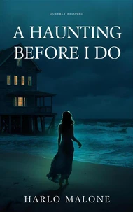 A Haunting Before I Do