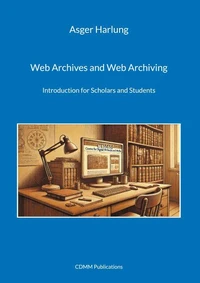 Web Archives and Web Archiving