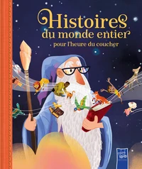 Histoires du monde entier pour l'heure du coucher