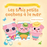 Les 3 petits cochons à la mer