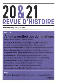 Fanny Gallot et Michelle Zancarini-Fournel - 20&21 N°146, avril-juin 2020 : A l'intersection des dominations.