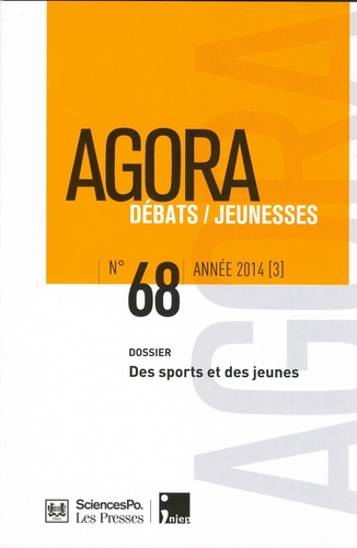 Jean-Pierre Augustin et Julien Fuchs - Agora Débats/Jeunesse N° 68/2014 (3) : Des sports et des jeunes.