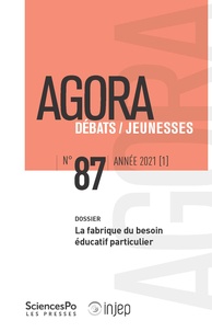 Maïtena Armagnague et Serge Ebersold - Agora Débats/Jeunesse N° 87/2021 (1) : La fabrique du besoin éducatif particulier.