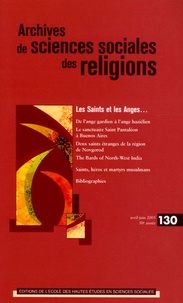 Anne Manevy et Christine Laigneau - Archives de sciences sociales des religions N° 130, Avril-Juin 2 : Les Saints et les Anges.