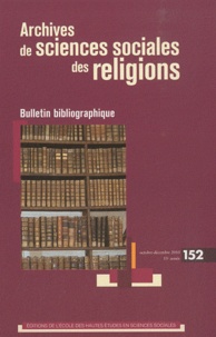 Pierre-Antoine Fabre et Pierre Lassave - Archives de sciences sociales des religions N° 152, Octobre-Déce : .