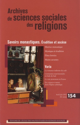 Pierre-Antoine Fabre et Pierre Lassave - Archives de sciences sociales des religions N° 154, Avril-juin 2 : Savoirs monastiques - Erudition et ascèse.